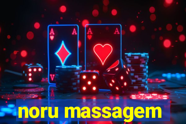 noru massagem